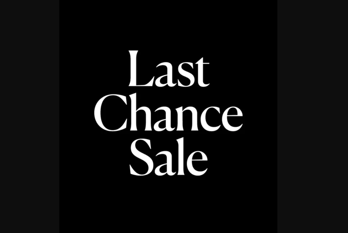 LAST CHANCE SALE!