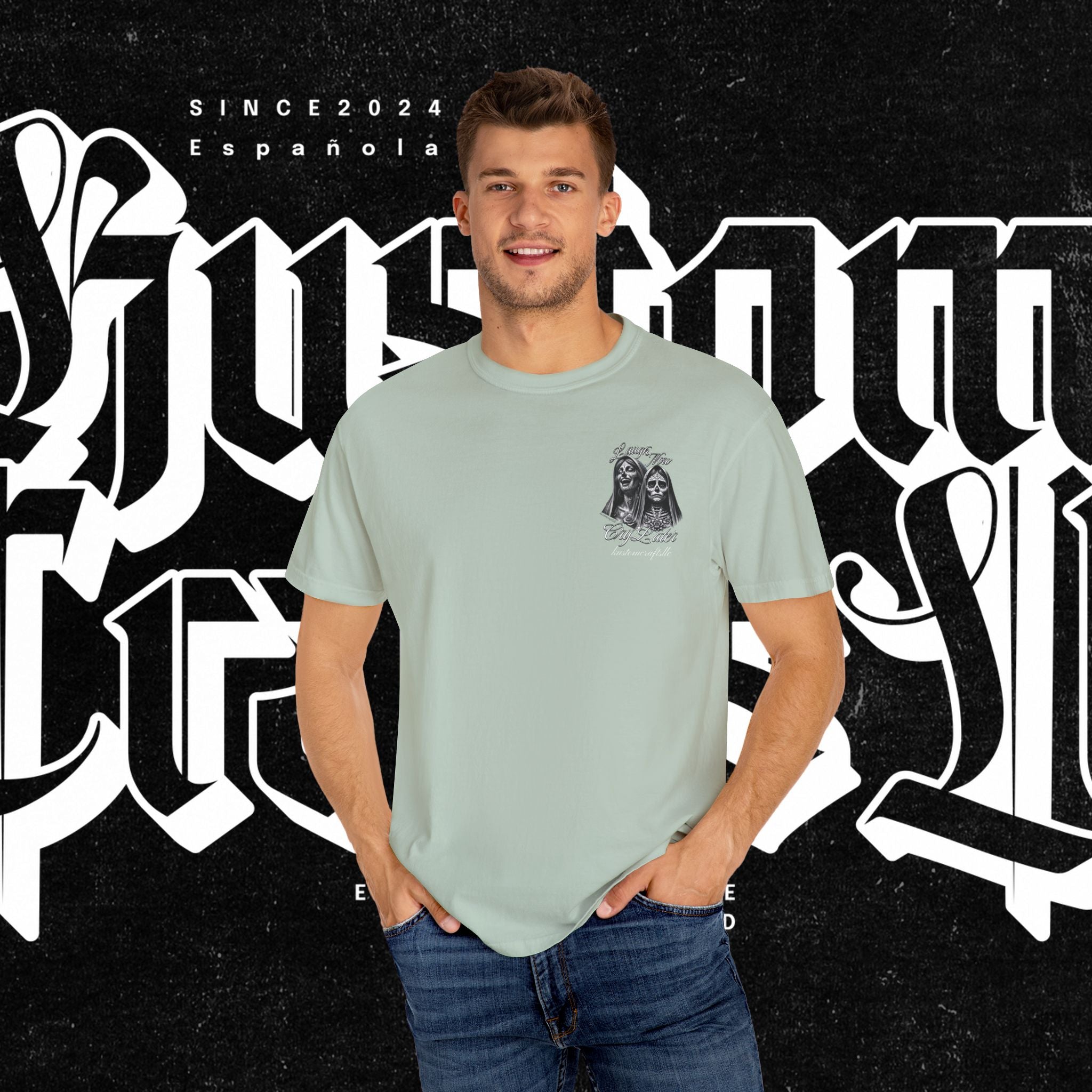 Laugh Now Cry Later - T-shirt